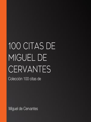 cover image of 100 citas de Miguel de Cervantes